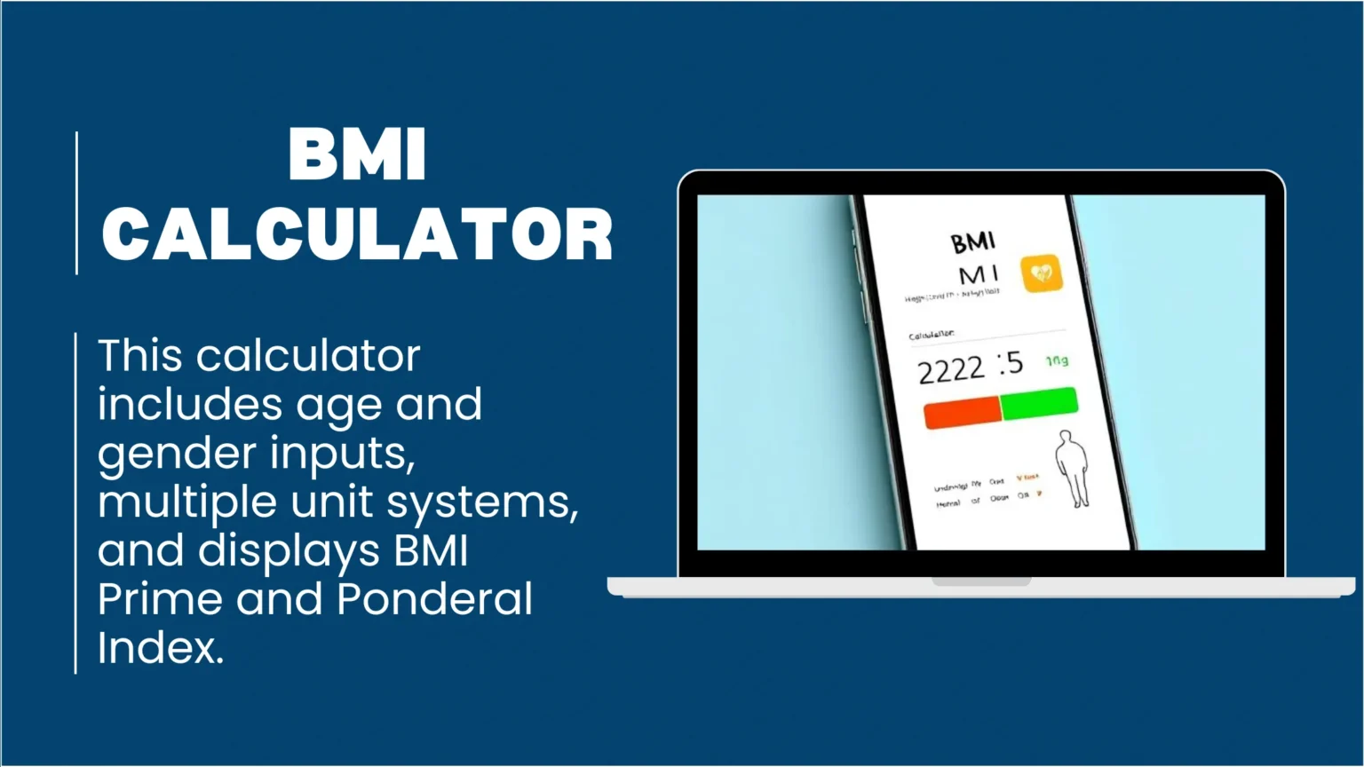 BMI Calculator to calculate Body Mass Index using height and weight